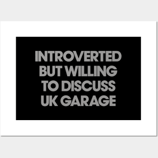 Introverted But Willing To Discuss UK Garage Posters and Art